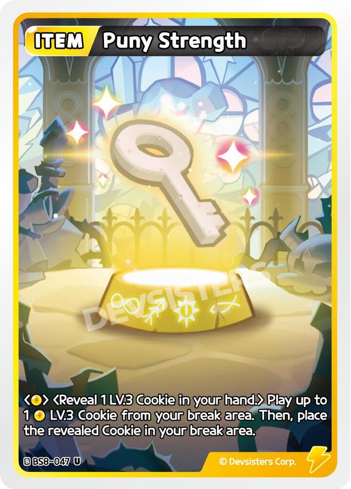 Puny Strength (BS8-047) Uncommon (BS8-BS9)